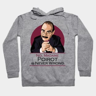 POIROT is never wrong Hoodie